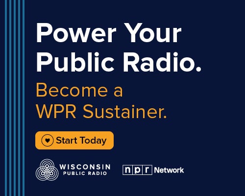 Graphic promoting Wisconsin Public Radio, urging viewers to become WPR Sustainers with a Start Today button. Includes WPR and NPR Network logos on a dark blue background.