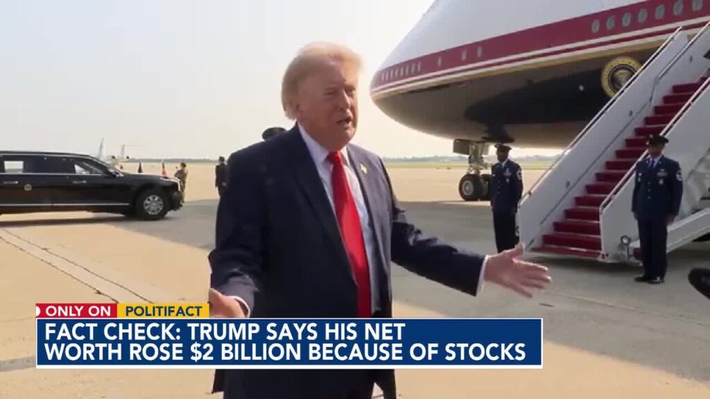Fact-check: Trump credits stock market for $2B increase in wealth in 2025 Fact-check: Trump credits stock market for $2B increase in wealth in 2025