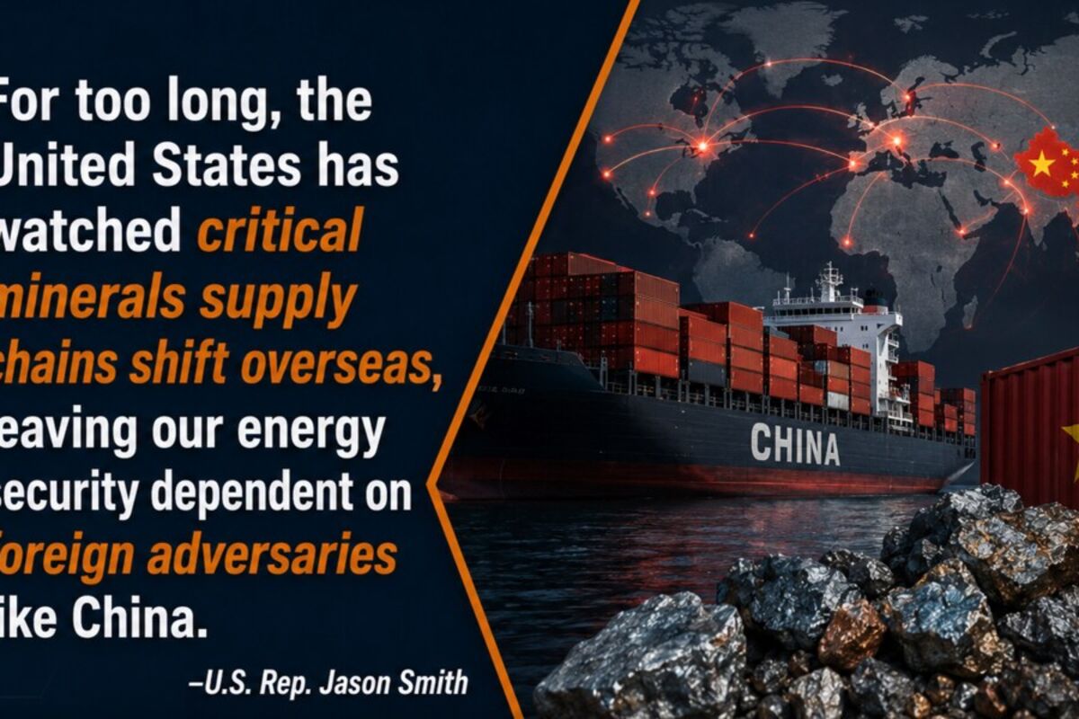 Rep%2E%20Jason%20Smith%20quote%20on%20U%2ES%2E%20critical%20mineral%20supply%20chains%20shifting%20to%20China%2E