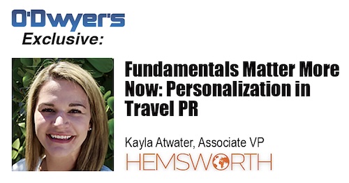 Fundamentals Matter More Now: Personalization in Travel PR Fundamentals Matter More Now: Personalization in Travel PR