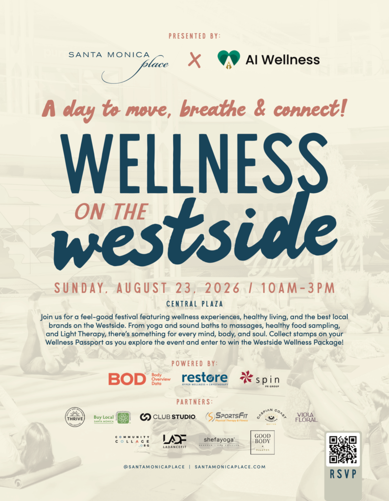 Wellness on the Westside Comes to Santa Monica Place Wellness on the Westside Comes to Santa Monica Place