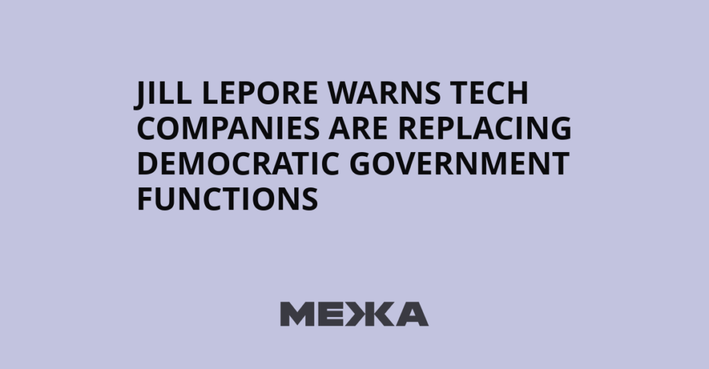 Jill Lepore Warns Tech Companies Are Replacing Democratic Government Functions | Ukraine news Jill Lepore Warns Tech Companies Are Replacing Democratic Government Functions | Ukraine news